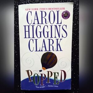 Popped by Carol Higgins Clark